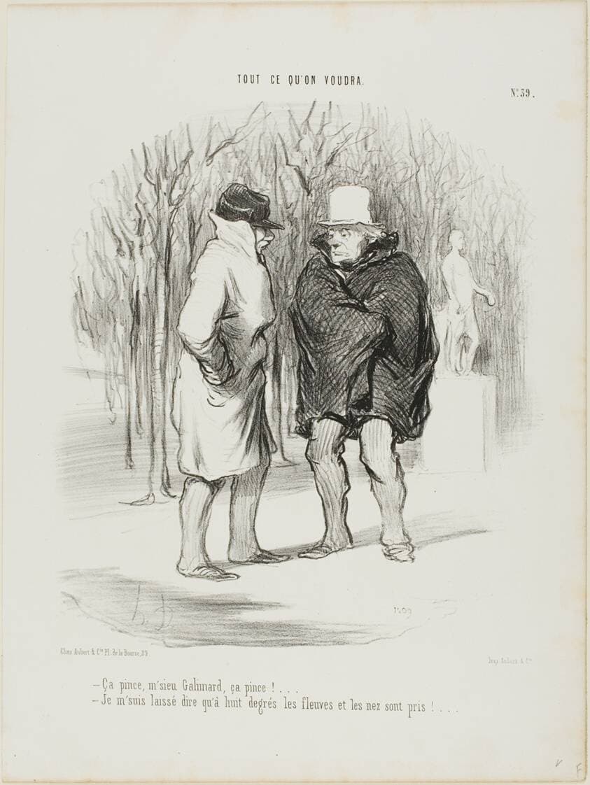 “- It's nippy, Mr. Galimard, it's nippy!... - Allow me to say that at 8 degrees the rivers and the noses are frozen...,” plate 39 from Tout Ce Qu'on Voudra — Honoré Daumier