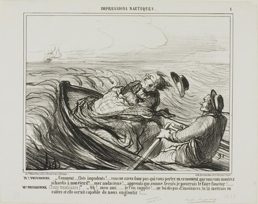 Mr. Prudhomme: “- Obnoxious waves.... don't you know whom you are carrying in this moment?... oh audacious... know I shall, like Xerxes, whip you terribly. Mme Prudhomme: (shivering of fear) “- Pray, my dear friend, do not offend the sea any longer... you might wake its fury and it might devour us completely!,” plate 1 from Impressions Nautiques — Honoré Daumier