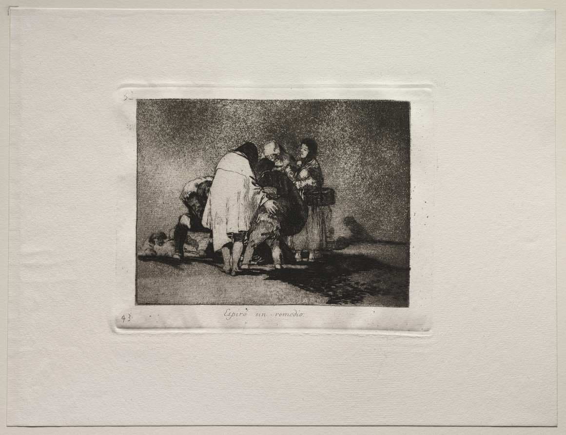 The Horrors of War:  There Was Nothing to be Done and  He Died — Francisco Goya