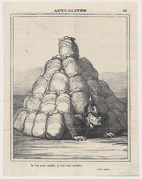 I have filled you up full to the top. I wished it would crush you, from "News of the day" — Honoré Daumier