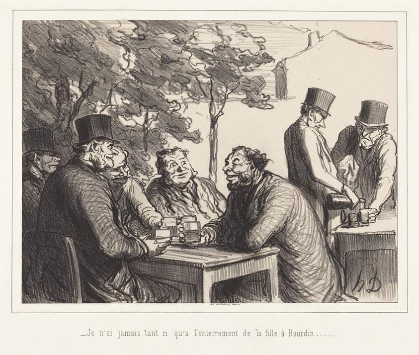 Je n'ai jamais tant ri qu'a l'enterrement de la fille a Bourdin... — Honoré Daumier